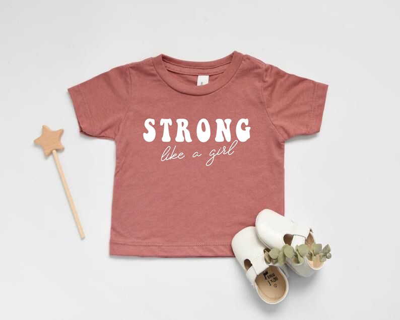 Strong Like a Girl Shirt Etsy