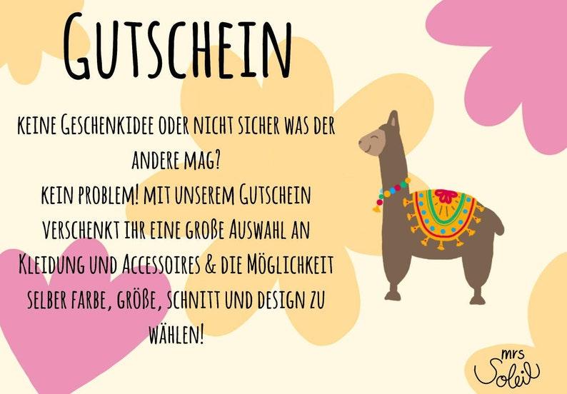 May include: A colorful gift certificate with a llama illustration and the text "GUTSCHEIN" in large letters. The text reads "KEINE GESCHENKIDEE ODER NICHT SICHER WAS DER ANDERE MAG? KEIN PROBLEM! MIT UNSEREM GUTSCHEIN VERSCHENKT IHR EINE GROBE AUSWAHL AN KLEIDUNG UND ACCESSOIRES & DIE M&Ouml;GLICHKEIT SELBER FARBE, GR&Ouml;BE, SCHNITT UND DESIGN ZU W&Auml;HLEN!" and "mrs Soleil".