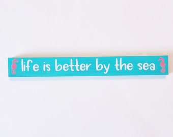 Life is Better by the Sea Hand Painted Wood Board Skinny Stick Sign Home Decor with Seahorses in Caribbean Teal and White