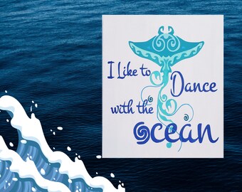 I Like to Dance with the Ocean Painted Wood Sign with Fun Lettering  and Manta Ray Featured in Teal Blue White