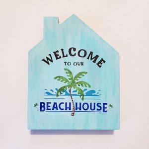 Welcome to Our Beach House Hand Painted Wood House Shape Sign with Palm Tree Accent