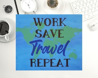 Work Save Travel Repeat Painted Wood Sign for Travel Lover