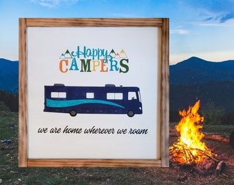 Happy Campers We are Home Wherever We Roam Painted Wood Framed Colorful Fun Dark Blue Orange Teal Green Yellow Sign Motor Home RV Travel