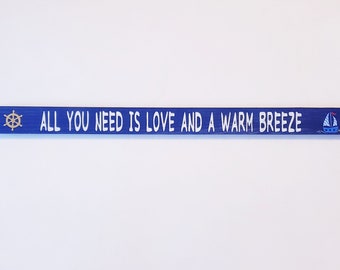 All You Need is Love and a Warm Breeze Hand Painted Wood Board Skinny Stick Sign Home Decor in Nautical Navy with Sailboat and Ship Wheel