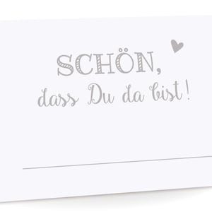 Tischkarten "Schön, dass Du da bist!" grau Hochzeit Platzkärtchen Namenskarten