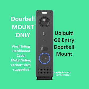 May include: A black Ubiquiti G6 Entry Doorbell mount. The mount is designed for various siding types, including vinyl, hardboard, cedar, and metal. Text on the image reads "Doorbell Mount Only" and "Doorbell shown is NOT INCLUDED."