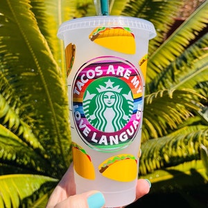 Tacos Are My Love Language Starbucks Reusable Venti Cup Taco Personalized Cup Taco Lover Tumbler Birthday Gift For Her