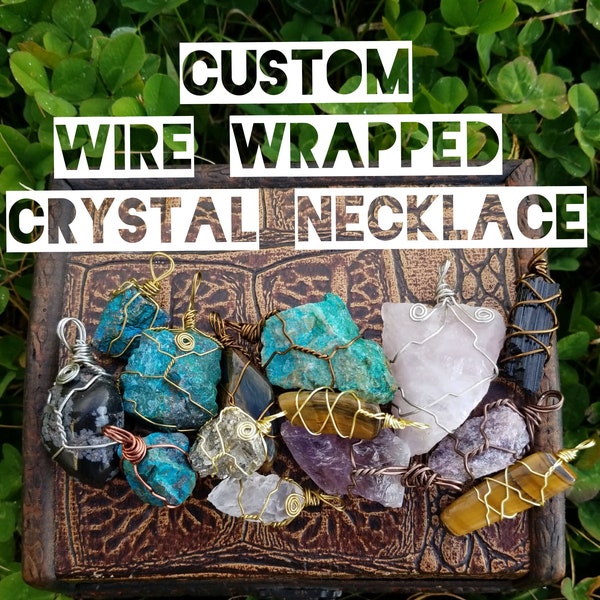 Custom Wire-wrapped Necklace - Choose Your Own!