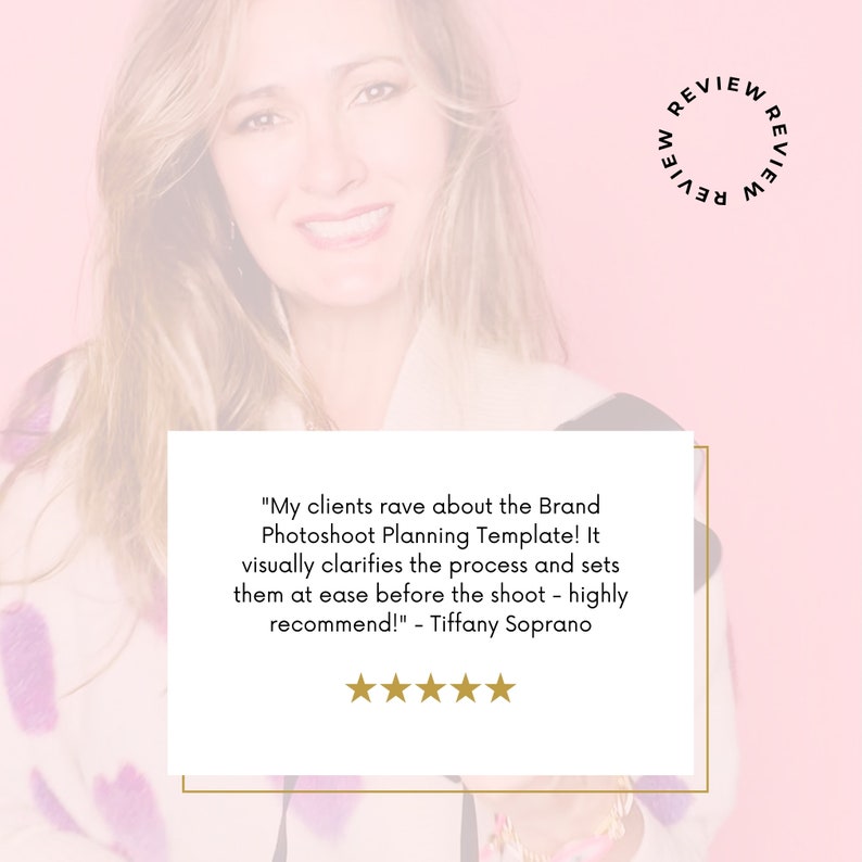 May include: A testimonial from a customer about a brand photoshoot planning template. The customer says, "My clients rave about the Brand Photoshoot Planning Template! It visually clarifies the process and sets them at ease before the shoot - highly recommend!" - Tiffany Soprano