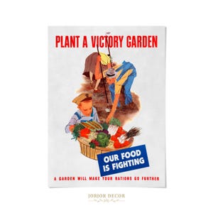 The image is a vintage poster promoting the idea of planting a victory garden, which would help fight World War II food shortages. It features illustrations of people working in a garden, with the text "PLANT A VICTORY GARDEN" and "OUR FOOD IS FIGHTING" prominently displayed.