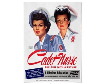 Cadet Nurse WWII Recruitment Poster: Vintage Style Women Wartime Print