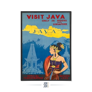 May include: A vintage travel poster titled VISIT JAVA, ONLY 36 HOURS FROM SINGAPORE. It features a yellow map of Java, a blue landscape with a temple, and a person in traditional attire. Text at the bottom reads OFFICIAL TOURISTBUREAU BATAVIA JAVA.