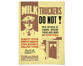 May include: A vintage-style poster with a cream background and brown accents. It features an illustration of a person in a uniform cap, with text reading: MILK TRUCKERS DO NOT PICK UP MILK AT FARMS WHERE THERE ARE CASES OF DIPHTHERIA and other diseases.