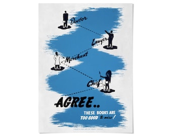 May include: A vintage-style poster featuring blue brushstroke accents on a white background. It depicts four black silhouettes labeled Doctor, Lawyer, Merchant, and Chief, connected by dashed lines. Text reads: AGREE.. THESE BOOKS ARE TOO GOOD TO MISS!