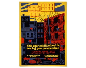 May include: A vintage-style poster featuring a stylized urban scene with brick buildings, fire escapes, and laundry lines. The text reads: Help your neighborhood by keeping your premises clean, TENEMENT HOUSE DEPT. OF THE CITY OF NEW YORK.