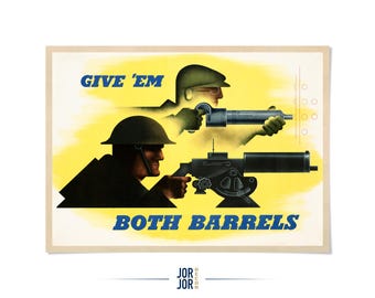 Give 'Em Both Barrels World War 2 Service Poster: Vintage Style 1940s Art Print