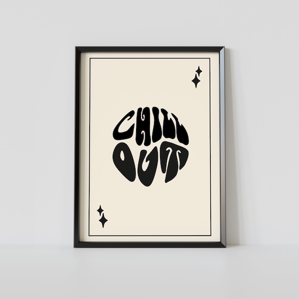 Chill Out Poster, Home Style, Graphic Poster (Instant / Digital Download)