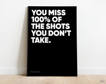 Wayne Gretzky You Miss 100% of the Shots You Don't Take Printable Wall Art, Black and White, Living Room Art, Home Office, Instant Download