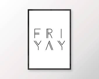 Friyay // typography poster, print, quote, art, artwork, letters, minimal, black, white, friday, tgif, 8x10, digital, instant download