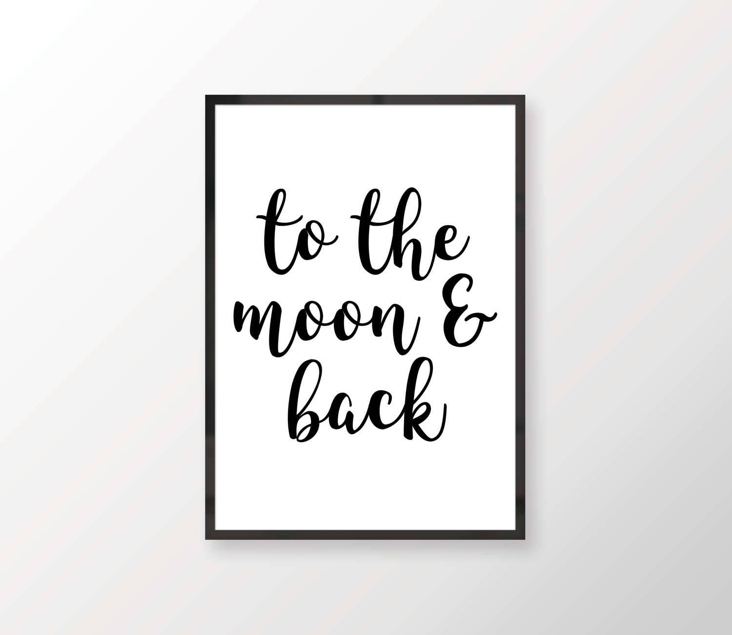 To the moon and back // typography poster, print, quote, art, artwork,  letters, minimal, black white, 8x10, digital, instant download