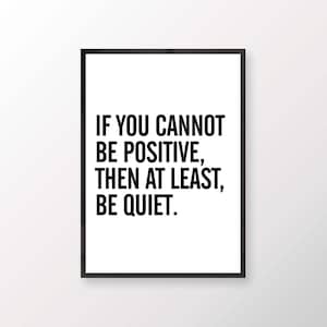 Wenn Sie nicht positiv sein können, dann zumindest sein ruhig / / Typografie-Poster, Print, Zitat, Kunstwerk, minimal, schwarz, weiß, digitaler Download