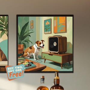 May include: A square framed print featuring a dog in a living room setting. The dog is brown and white, with a blue collar. A vintage-style speaker sits on a green and wood cabinet. The print also includes the text "BUY TWO, GET ONE FREE!"