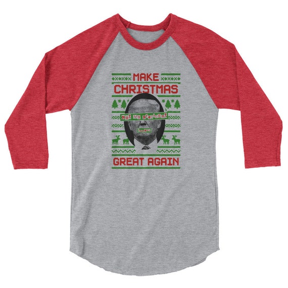 Make Christmas Great Again 3/4 sleeve raglan shirt