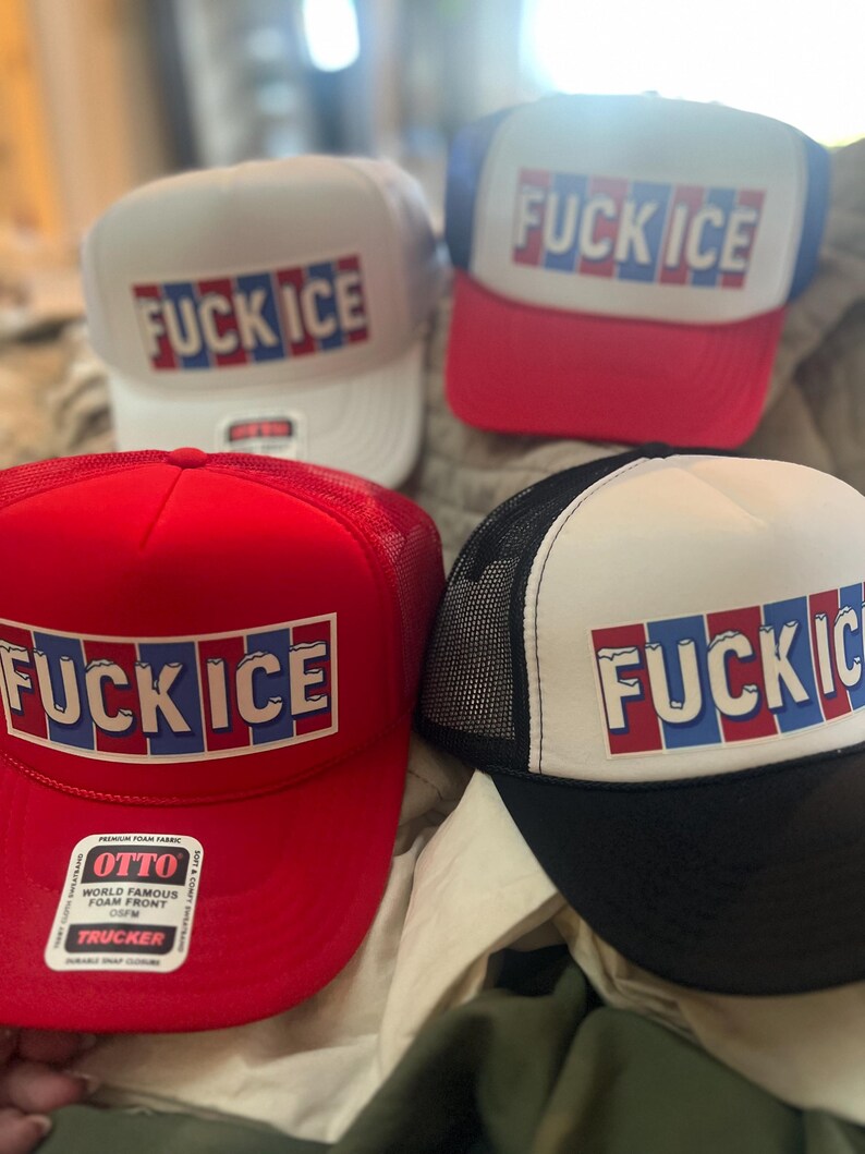 May include: Four trucker hats with the text "FUCK ICE" in red, white, and blue. The hats have different color schemes: white with red and blue, red with blue, red with black, and black with white.