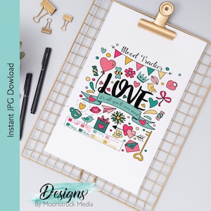 May include: A printable mood tracker with a love theme. The tracker features a colorful illustration of hearts, flowers, birds, and the word "LOVE" with the text "it's all you'll ever need".