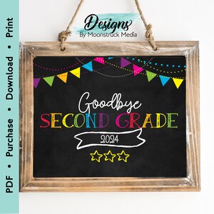 Goodbye Second Grade, 2024 School Sign,last Day of Second Grade, Last ...