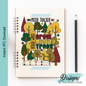 May include: A printable mood tracker with a forest theme. The tracker features a variety of trees in different colors, including green, yellow, red, and brown. The text "Grow Mighty Trees" is written in a whimsical font. The tracker also includes a color key with different moods, such as "Shy", "Engaged", "Busy", "Stressed", "Combie", "Billy", "GoGo", and "Moody".