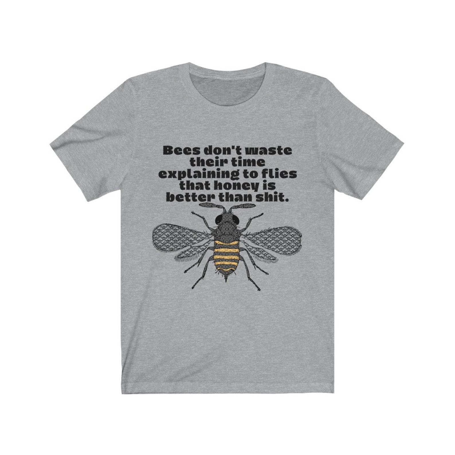 Bees Don't Waste Their Time...tshirt Funny Tshirt Shit - Etsy