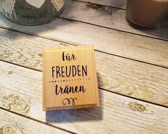 Stempel  "Für Freudentränen"