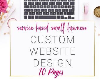 website, website design, 10 page website, service business website, custom website, website, custom design, custom site