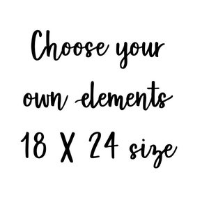 Kies je eigen elementen voor 18 x 24 formaat!