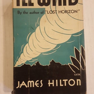 Ill Wind by James Hilton (1932) Hardcover First Reprint Grossnet Dunlap