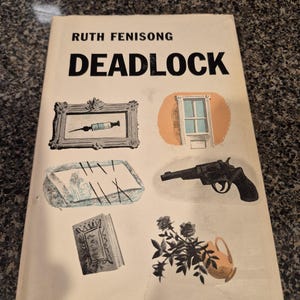 May include: A vintage paperback book titled "DEADLOCK" by Ruth Fenisong. The cover features illustrations of a framed syringe, a window, a gun, a book, and a vase of flowers. The background is off-white.