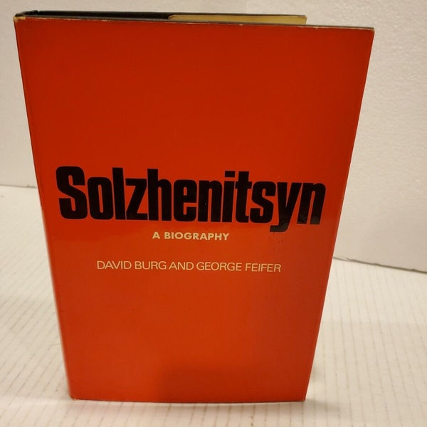 Solzhenitsyn A Biography By David Burg & George Feifer (1972) Harding