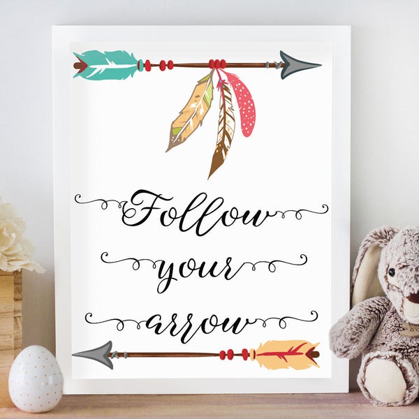 Follow your arrow tribal boho nursery print//Printable art//arrow nursery decor//baby shower gift//arrow quote print