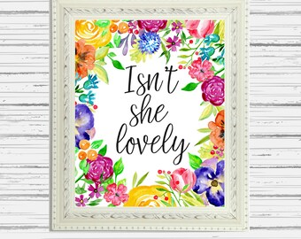 Isn't she lovely bright floral print//Printable art//Girls nursery decor//Baby shower gift