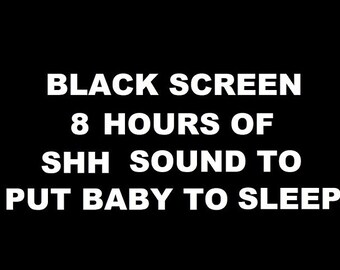 8-Hour Baby Sleep Shh Sound Video - Dark Screen - Soothing White Noise for Infant Sleep - Calming Nursery Ambiance - Relaxing Baby Lullaby