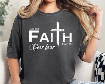 Faith Over Fear Shirt Comfort Colors, Christian Shirt, Christian Tees, Faith T Shirt, Faith Shirt, Jesus Shirt, Bible Verses Shirt