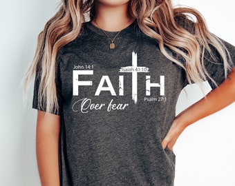 Faith Over Fear Shirt, Christian Shirt, Christian Tees, Faith T Shirt, Faith Shirt, Jesus Shirt, Bible Verses Shirt