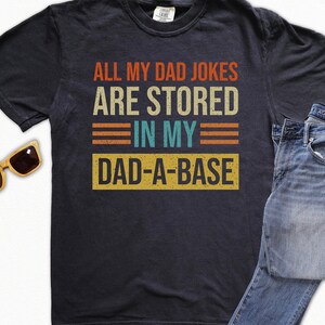Funny Dad Shirt Comfort Colors Shirt Print, Dad Gift Shirt, Gift for Dad, Fathers Day Shirt, Dad T Shirt, Dad Jokes Shirt, Dad Tees