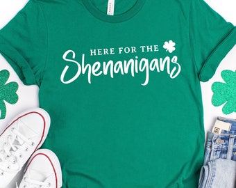 St Patricks Day Shirt, Here For The Shenanigans Shirt, St Patricks Day Tees, Shamrock Shirt, Clover Shirt, Funny