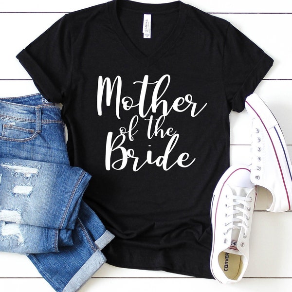 Mother of the Bride Shirt Unisex V Neck, Mother-of-the-Bride, Wedding Shirts, Wedding Day Shirt, Mother of Bride