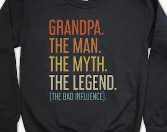 Grandpa Sweatshirt, Funny Grandpa Shirt, The Man The Myth The Legend Funny Sweatshirt, Grandpa Gift, Grandpa Birthday
