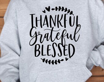 Fall Sweatshirt, Thankful Grateful Blessed Hoodie, Sweater Weather, Fall Lover Gift, Fall Shirt, Thanksgiving Shirt