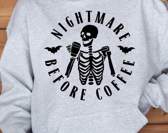 Nightmare Before Coffee Hoodie, Funny Coffee Lover Shirt, Halloween Sweatshirt, Halloween Hoodie