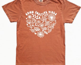 Grow Positive Vibes Shirt Comfort Colors, Gardener Shirt, Mental Health Shirt, Therapist Shirt, Good Vibes Shirt, Motivational Shirt